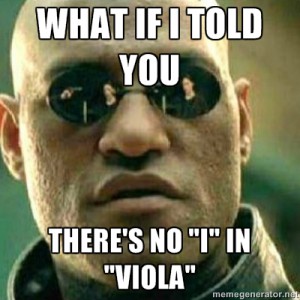 THERE'S NO "I" IN VIOLA